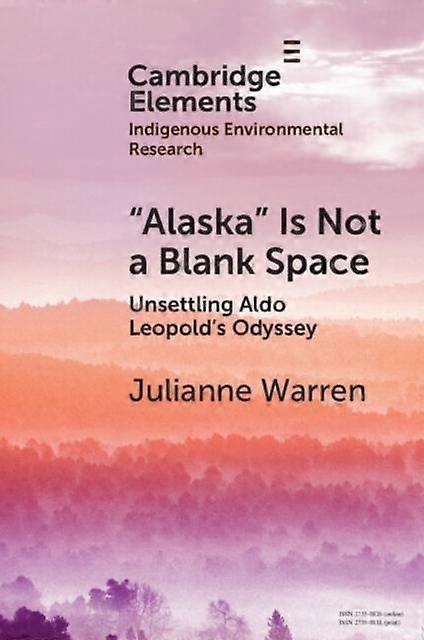 Alaska Is Not A Blank Space by Julianne Warren Paperback