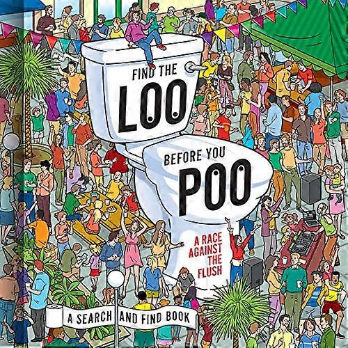Find the Loo Before You Poo: A Race Against the Flush