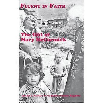 Fluent in Faith The Gift of Mary McCormick