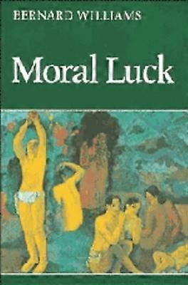 Moral Luck Philosophical Papers 19731980 Cambridge Paperback Library