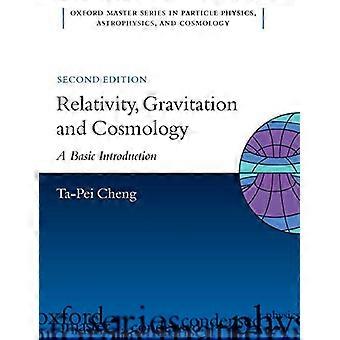 Relativitet, gravitationsteori och kosmologi: en introduktion (Oxford Master serien i fysik)