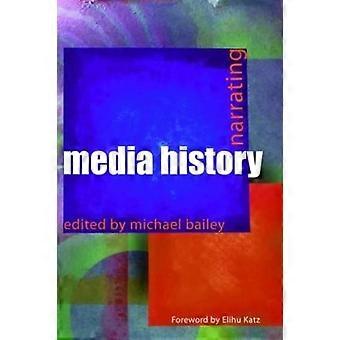 Erzählen der Mediengeschichte (Kommunikation und Gesellschaft)