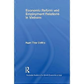 Economische hervorming en arbeidsverhoudingen in Vietnam (Routledge Studies in the Growth Economies of Asia)