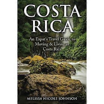 Costa Rica : le guide de voyage d'un expatrié pour déménager et vivre au Costa Rica