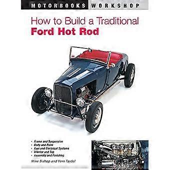 How to Build een traditionele Ford Hot Rod
