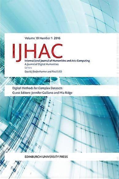 Digital Methods for Complex Datasets: Ijhac Volume 10, Issue 1