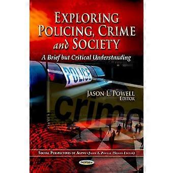 Exploring Policing, Crime and Society