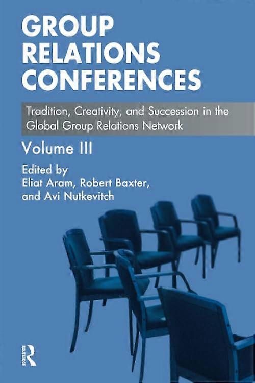 Group Relations Conferences, Volume III