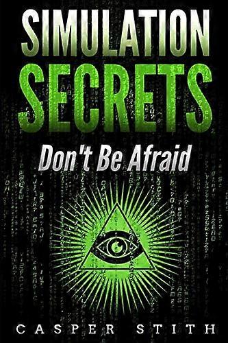 Simulation Secrets: Don't Be Afraid