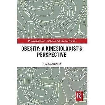 Obesity A Kinesiology Perspective - Roy Shephard