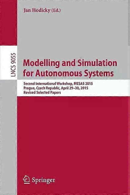 Modelling And Simulation For Autonomous Systems Second International Workshop - Springer Nature B.V