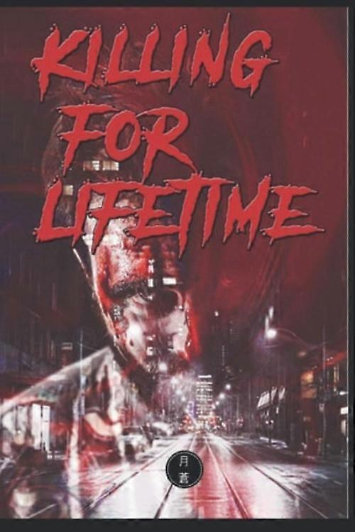 Killing for Lifetime