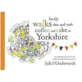 Dejlige gåture, der slutter med kaffe og kage i Yorkshire. En håndværkerguide til dejlige gåture (og kage) året rundt.