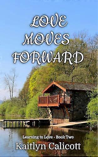 Love moves forward
