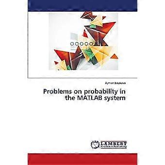 Problems on probability in the matlab system