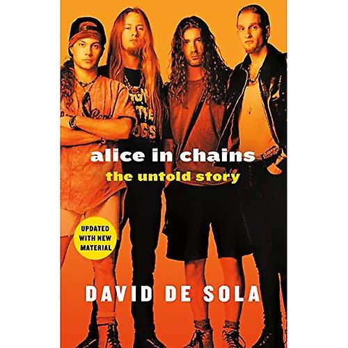 Alice in Chains: The Untold Story