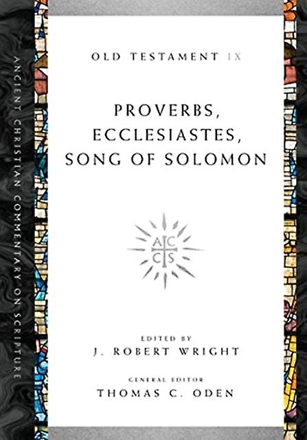 Proverbs Ecclesiastes Song Of Solomon Volume 9 - InterVarsity Press
