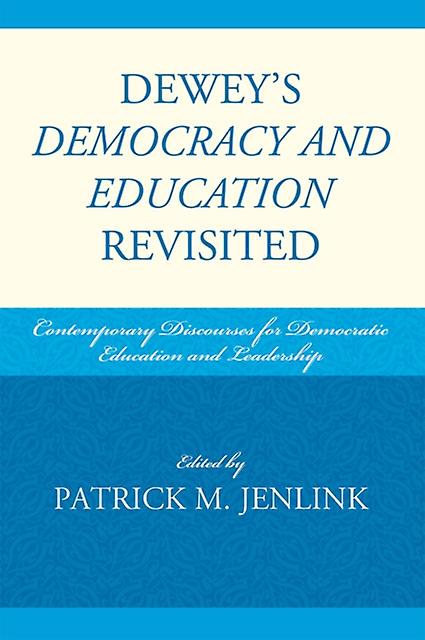 Deweys Democracy And Education Revisited Paperback