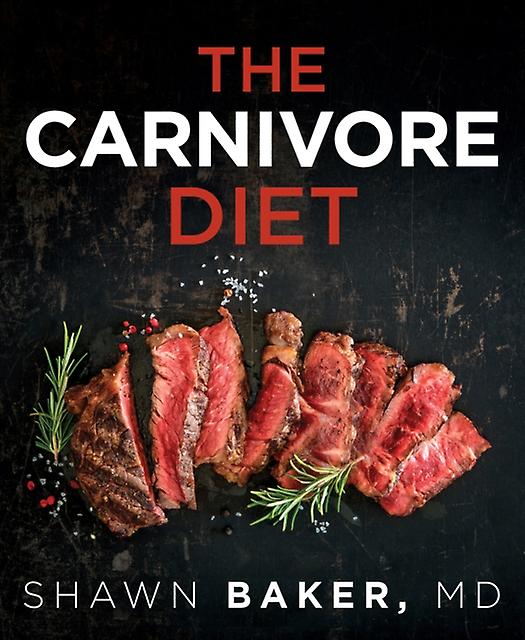 The Carnivore Diet by Shawn Baker Paperback