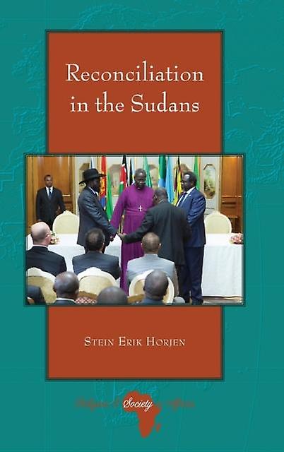 Reconciliation In The Sudans by Stein Erik Horjen Paperback Book