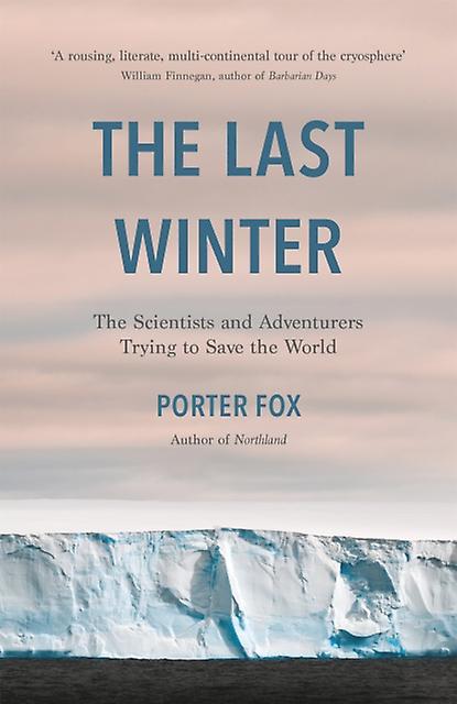 The Last Winter by Porter Fox Hardback Book