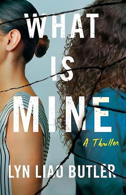 What Is Mine by Lyn Liao Butler Paperback