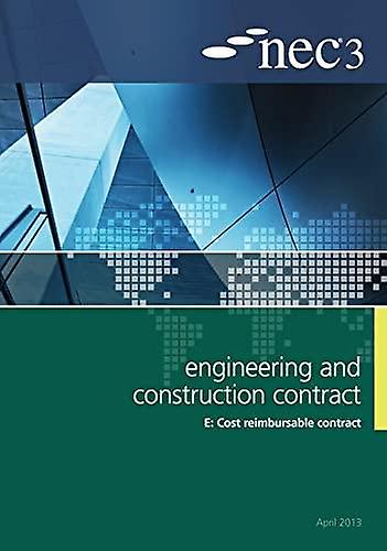 Nec3 Engineering And Construction Contract Option E Cost Reimbursable Contract - ICE Publishing - Paperback - English Book