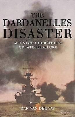 The Dardanelles Disaster