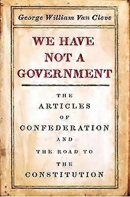 We Have Not a Government