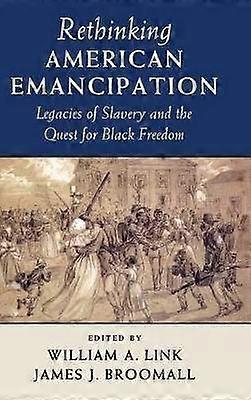 Rethinking American Emancipation