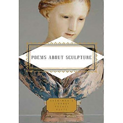 Poems About Sculpture (Everyman's Library POCKET POETS)