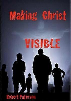 Making Christ Visible