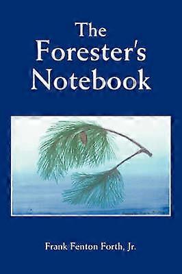 The Forester's Notebook