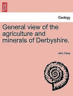 General view of the agriculture and minerals of Derbyshire VOL II