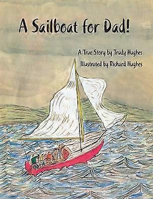 A Sailboat for Dad!