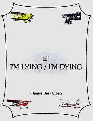 If I'm Lying/I'm Dying