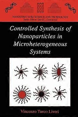 Controlled Synthesis of Nanoparticles in Microheterogeneous Systems
