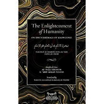 The Enlightenment Of Humanity On The Supremacy Of Knowledge - Shaykh Ibrahim Niasse - Paperback - en Book