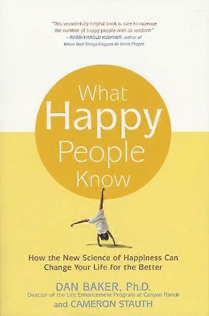 What Happy People Know by Dan Baker Paperback