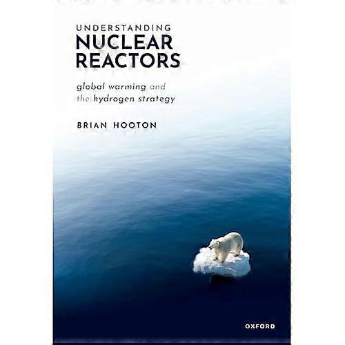 Understanding Nuclear Reactors : Global Warming and the Hydrogen Strategy