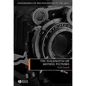 Philosophy of Motion Pictures (Foundations of the Philosophy of the Arts)