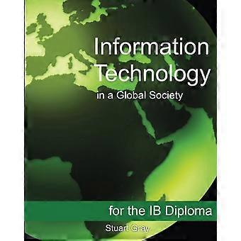 Informatietechnologie in een wereldwijde samenleving voor het Ib-diploma
