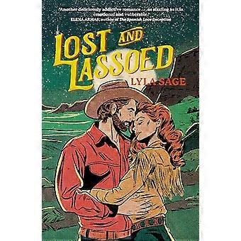 Lost and Lassoed: Eine heiße Feind-zu-Liebes-Romanze mit dem Bruder des besten Freundes vom Autor der TikTok-Sensation DONE AND DUSTED (Rebel Blue Ranch)