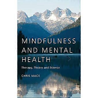Mindfulness en geestelijke gezondheid: therapie, theorie en wetenschap
