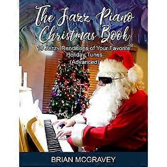 The Jazz Piano Christmas - Bok: 10 jazziga återgivningar - av din favorit semester - låtar (Avancerat)