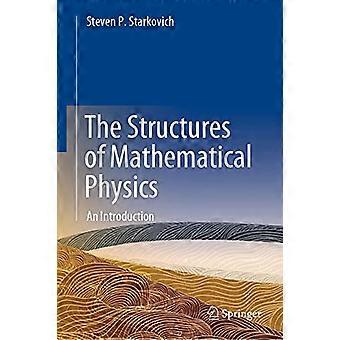 Die Strukturen der mathematischen Physik: Eine Einführung