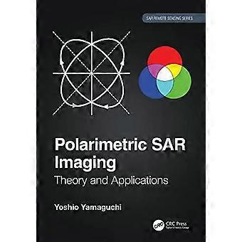 Polarimetric Sar Imaging Theory And Applications - Yoshio Yamaguchi