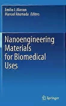 Nanoengineering Materials For Biomedical Uses - Springer Nature B.V