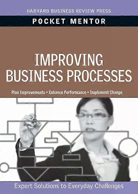 Improving Business Processes - Harvard Business Review