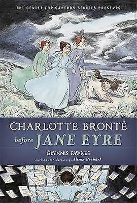Charlotte Bronte avant Jane Eyre